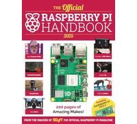The Official Raspberry Pi Handbook 2025: Astounding Projects With Raspberry Pi Computers