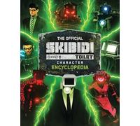 The Official Skibidi Toilet Character Encyclopedia
