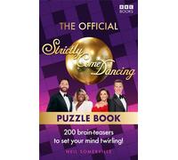 The Official Strictly Come Dancing Puzzle Book 200 Brain-Teasers to Set Your Mind Twirling! - Neil Somerville - BBC Digital - ebook (ePub) - Livre