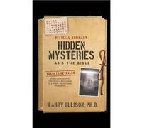 The Official Summary of Hidden Mysteries and the Bible Secrets Revealed AliensUFOs Giants Time Travel Multiverse AI amp Other Unexplained Phenomena - Larr Larry OllisonLarry Ollison (Auteur)