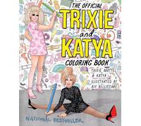 The Official Trixie and Katya Coloring Book by Katya Zamolodchikova Katya Zamolodchikova (Auteur)
