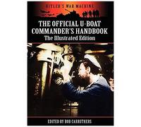 The Official U-Boat Commander's Handbook - The Illustrated Edition