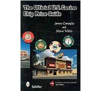 The Official U.S. Casino Chip Price Guide James Campiglia, Steve Wells (Auteur)
