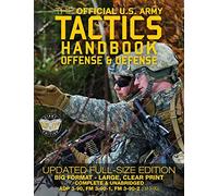 The Official US Army Tactics Handbook: Offense and Defense: Updated Current Edition: Full-Size Format - Giant 8.5" x 11" - Faster, Stronger, Smarter - ... (ADP 3-90, FM 3-90-1, FM 3-90-2 (FM 3-90))