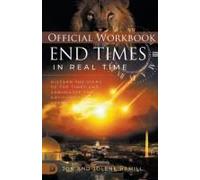 The Official Workbook For End Times In Real Time: Discern The Signs Of The Times And Annihilate The Antichrist Agenda