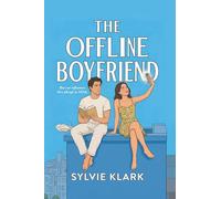 The Offline Boyfriend: She's an influencer. He's allergic to TikTok (An Opposites Attract, Small Town Love Story)