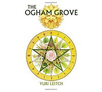 The Ogham Grove: The Year Wheel of the Celtic/Druidic god Ogma the Sun-Faced