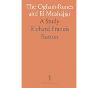 The Ogham-Runes and El-Mushajjar: A Study