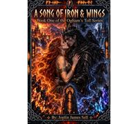 The Ogham’s Toll: Book One: A Song of Iron and Wings