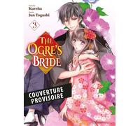 The Ogre's Bride T03 - Kureha - Panini Manga - broché - Manga