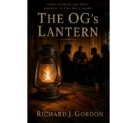 The OG's Lantern: The Unwritten Rules of Love, Family, and Belonging