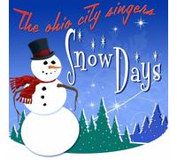 THE OHIO CITY SINGERS - SNOW DAYS CD NEUF