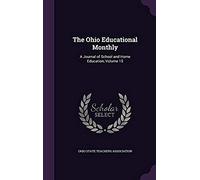 The Ohio Educational Monthly: A Journal Of School And Home Education, Volume 15