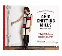 The Ohio Knitting Mills Knitting Book: 26 Patterns Celebrating Four Decades of American Sweater Style