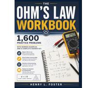 The Ohm's Law Workbook: 1,600 Practice Problems with Worked Examples and a Complete Answer Key