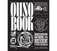 The Ohno Book A Serious Guide to Irreverent Type Design - James Edmondson - Princeton Architectural Press - ebook (ePub) - Livre