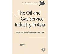 The Oil And Gas Service Industry In Asia