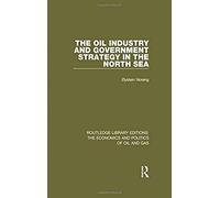 The Oil Industry And Government Strategy In The North Sea