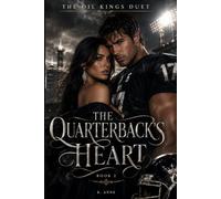 THE OIL KINGS DUET : THE QUARTERBACK'S HEART BOOK 2