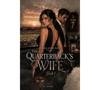 THE OIL KINGS DUET : THE QUARTERBACK'S WIFE BOOK 1