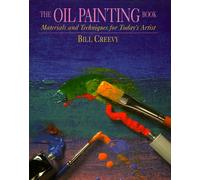 The Oil Painting Book: Materials and Techniques for Today's Artist