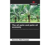 The Oil Palm And Palm Oil Economy