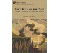 The Old And The New: Churching A Secular Age From Solovyóv To Bulgakov (Philosophy Of Religion)