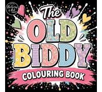 The Old Biddy Coloring Book: Funny & Relatable Coloring for Women Who Are Old Before Their Time, perfect for mums nana or any women.