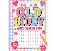 The Old Biddy Word Search Book: 30 Funny, Nostalgic & Relatable Puzzles for Mums, Nans, Friends & Anyone With an Inner Old Biddy