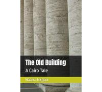 The Old Building: A Cairo Tale