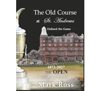 The Old Course at St. Andrews / The Triumvirate of Players: Defined the Game / Defined the Era