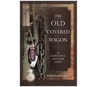 The Old Covered Wagon