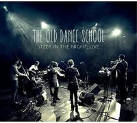 The Old Dance School – Steer in The Night: Live – Import