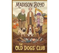 The Old Dogs' Club: A Novel