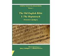 The Old English Bible - I. The Heptateuch