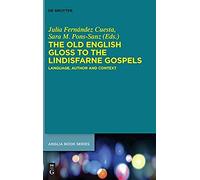 The Old English Gloss To The Lindisfarne Gospels