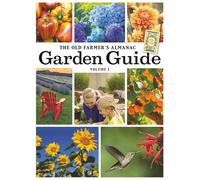 The Old Farmer's Almanac Garden Guide Volume 1
