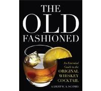 The Old Fashioned by Albert W. A. Schmid Albert W. A. Schmid (Auteur)