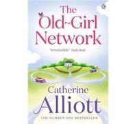 The Old-Girl Network Alliott, Catherine (Auteur)