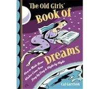 The Old Girls' Book of Dreams Cal Garrison (Auteur)