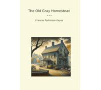 The Old Gray Homestead