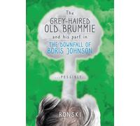 The Old Grey-Haired Brummie And His Part In The Downfall Of Boris Johnson... Possibly