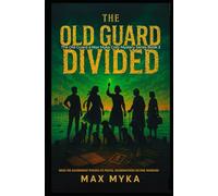 The Old Guard Divided: The Old Guard a Max Myka Cozy Mystery Series Book 3