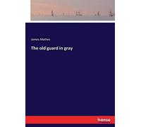 The Old Guard In Gray