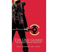 The Old Guard: The Immortal Edition Volume 1