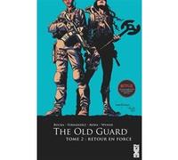 The Old Guard - Tome 02 Greg Rucka (Auteur), Leandro Fernández (Dessinateur), Daniela Miwa (Coloriste)