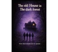 The Old House: In The Dark Forest