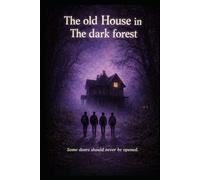 The Old House: In The Dark Forest