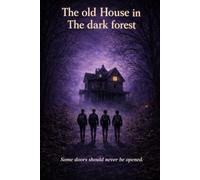 The Old House: In The Dark Forest