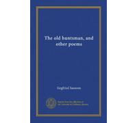 The old huntsman, and other poems